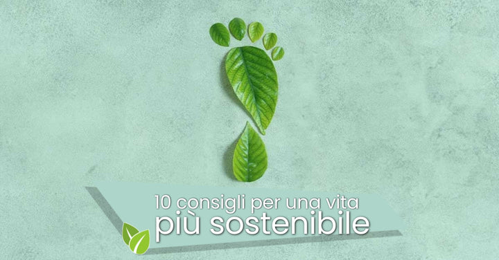 10 consigli per una vita più sostenibile