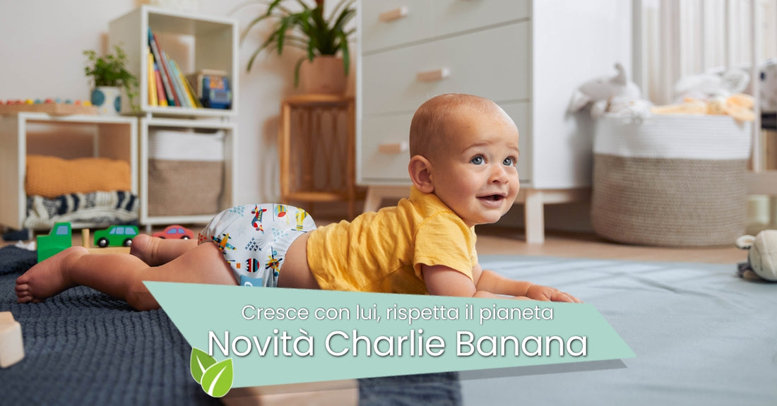 Cresce con il tuo bimbo, rispetta il pianeta: scopri il nuovo pannolino lavabile Charlie Banana