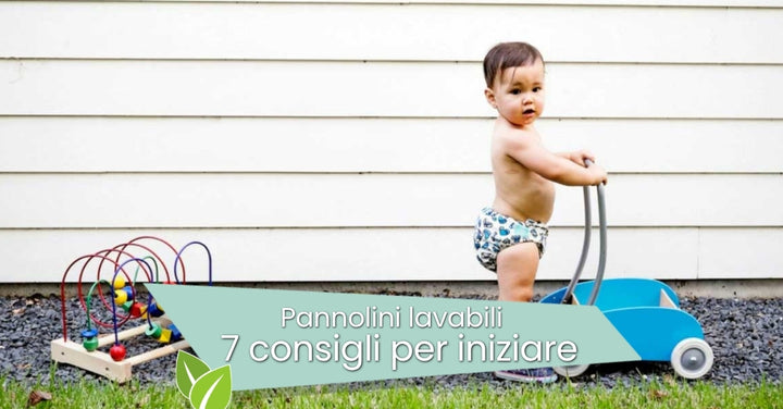 7 consigli per iniziare ad usare i pannolini lavabili