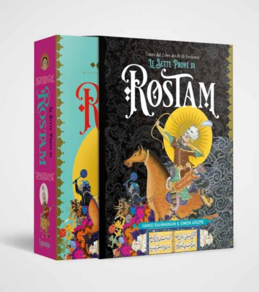 Hamid Rahmanian, Simon Arizpe  -  Le sette prove di Rostam